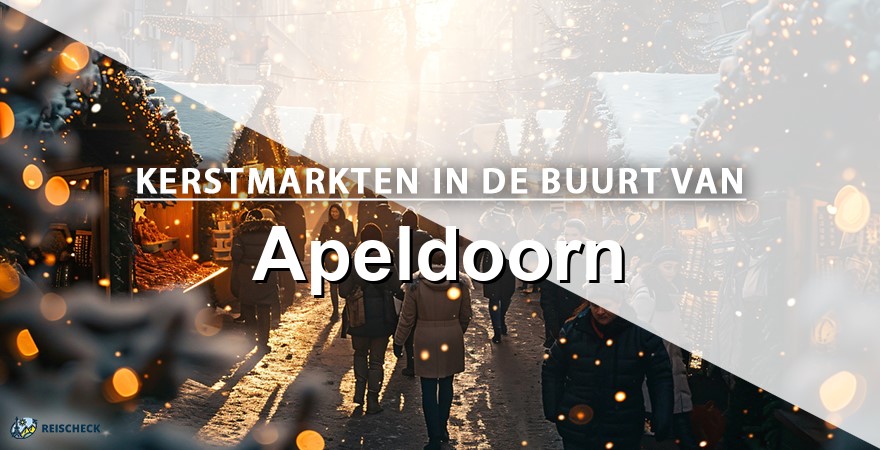 Kerstmarkten rondom Apeldoorn: een handig overzicht